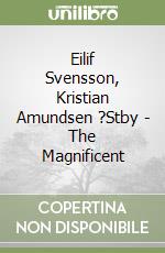 Eilif Svensson, Kristian Amundsen ?Stby - The Magnificent libro