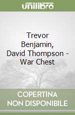 Trevor Benjamin, David Thompson - War Chest libro