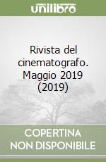 Rivista del cinematografo. Maggio 2019 (2019) libro