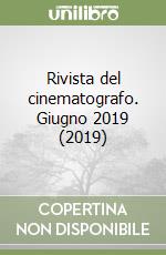 Rivista del cinematografo. Giugno 2019 (2019) libro