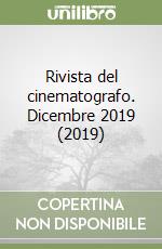 Rivista del cinematografo. Dicembre 2019 (2019) libro