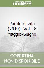 Parole di vita (2019). Vol. 3: Maggio-Giugno libro