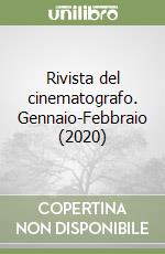 Rivista del cinematografo. Gennaio-Febbraio (2020) libro