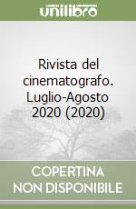 Rivista del cinematografo. Luglio-Agosto 2020 (2020) libro