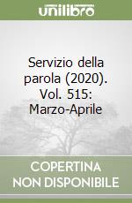Servizio della parola (2020). Vol. 515: Marzo-Aprile libro