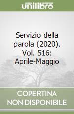 Servizio della parola (2020). Vol. 516: Aprile-Maggio libro