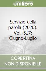 Servizio della parola (2020). Vol. 517: Giugno-Luglio libro