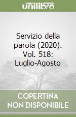 Servizio della parola (2020). Vol. 518: Luglio-Agosto libro
