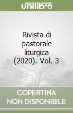 Rivista di pastorale liturgica (2020). Vol. 3 libro