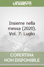 Insieme nella messa (2020). Vol. 7: Luglio libro