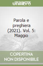 Parola e preghiera (2021). Vol. 5: Maggio libro