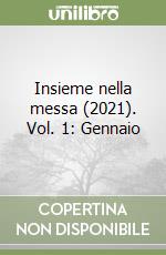 Insieme nella messa (2021). Vol. 1: Gennaio libro