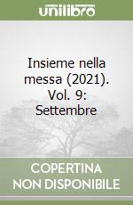 Insieme nella messa (2021). Vol. 9: Settembre libro