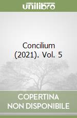 Concilium (2021). Vol. 5 libro