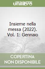 Insieme nella messa (2022). Vol. 1: Gennaio libro