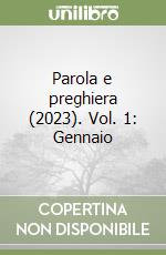 Parola e preghiera (2023). Vol. 1: Gennaio libro