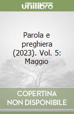 Parola e preghiera (2023). Vol. 5: Maggio libro