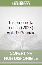 Insieme nella messa (2023). Vol. 1: Gennaio libro