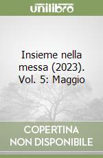 Insieme nella messa (2023). Vol. 5: Maggio libro