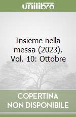 Insieme nella messa (2023). Vol. 10: Ottobre libro