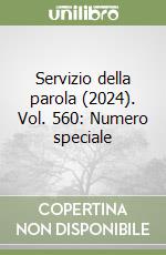 Servizio della parola (2024). Vol. 560: Numero speciale libro