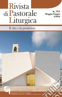 Rivista di pastorale liturgica (2024). Vol. 3: Il rito e la penitenza libro
