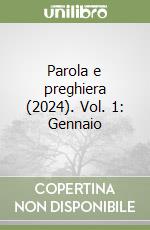 Parola e preghiera (2024). Vol. 1: Gennaio libro