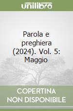 Parola e preghiera (2024). Vol. 5: Maggio libro