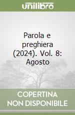 Parola e preghiera (2024). Vol. 8: Agosto libro