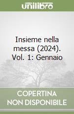 Insieme nella messa (2024). Vol. 1: Gennaio libro