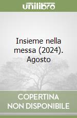 Insieme nella messa (2024). Agosto libro