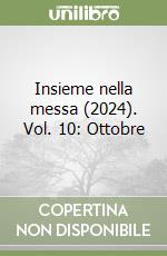 Insieme nella messa (2024). Vol. 10: Ottobre libro