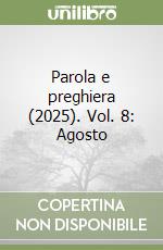 Parola e preghiera (2025). Vol. 8: Agosto libro