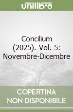 Concilium (2025). Vol. 5: Novembre-Dicembre libro