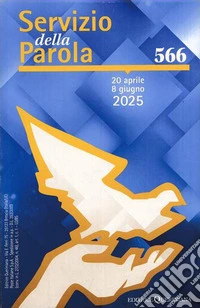 Servizio della parola (2025). Vol. 566: Aprile-Maggio libro