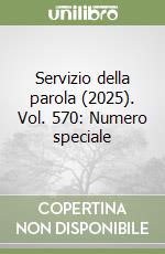 Servizio della parola (2025). Vol. 570: Numero speciale libro