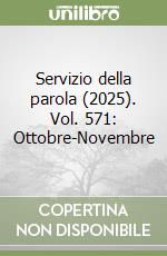 Servizio della parola (2025). Vol. 571: Ottobre-Novembre libro