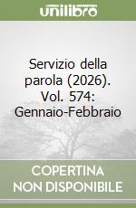 Servizio della parola (2026). Vol. 574: Gennaio-Febbraio libro