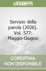 Servizio della parola (2026). Vol. 577: Maggio-Giugno