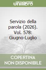 Servizio della parola (2026). Vol. 578: Giugno-Luglio libro