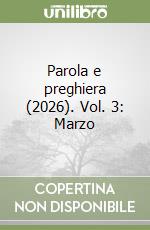 Parola e preghiera (2026). Vol. 3: Marzo libro