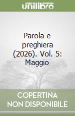 Parola e preghiera (2026). Vol. 5: Maggio libro