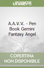 A.A.V.V. - Pen Book Gemini Fantasy Angel libro
