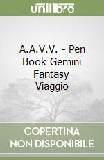 A.A.V.V. - Pen Book Gemini Fantasy Viaggio libro
