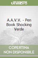 A.A.V.V. - Pen Book Shocking Verde libro