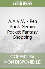 A.A.V.V. - Pen Book Gemini Pocket Fantasy Shopping libro