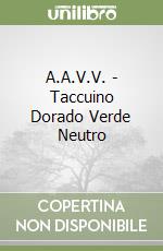 A.A.V.V. - Taccuino Dorado Verde Neutro libro