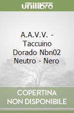 A.A.V.V. - Taccuino Dorado Nbn02 Neutro - Nero libro