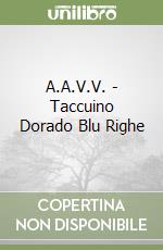 A.A.V.V. - Taccuino Dorado Blu Righe libro