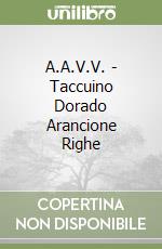 A.A.V.V. - Taccuino Dorado Arancione Righe libro